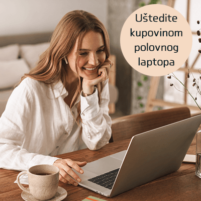 Maj tri 2023 - Uštedite kupovinom polovnog laptopa